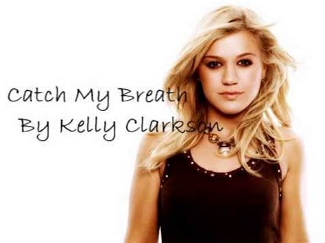 Kelly Clarkson Catch My Breath Lyrics