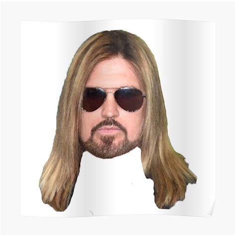 Billy Ray Cyrus Posters | Redbubble