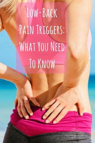 Low-Back Pain Triggers: What You Need To Know | Low back pain, Lower back pain causes, Back pain ...
