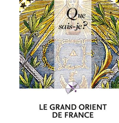 Le Grand Orient de France - Poche - Alain Bauer, Pierre Mollier - Achat Livre ou ebook | fnac