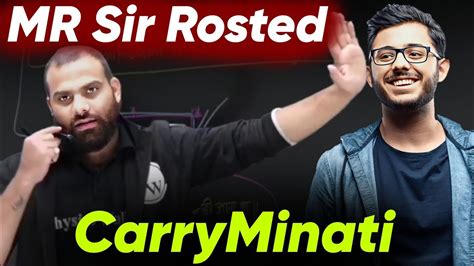 YouTube pe Baith ke Khali Gadi Dete Hai😡| MR Sir Roasted CarryMinati | Manish Raj Sir ...