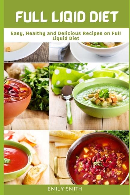 Full Liqid Diet : Easy, Healthy and Delicious Recipes on Full Liquid Diet (Paperback) - Walmart.com