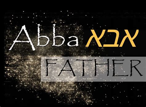 UNDERSTANDING THE DEEPER MEANING OF GOD'S NAME "ABBA אבא FATHER"[Sermon ...