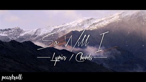 Hillsong UNITED - So Will I // Lyrics & Chords | Hillsong united ...