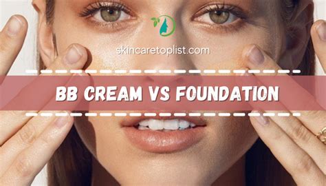 BB Cream vs Foundation – What Are The Differences Between Them? | Skincare Top List