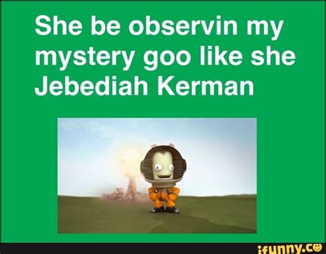 Jebediah Kerman Meme