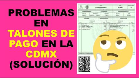 Soy Docente: PROBLEMAS EN TALONES DE PAGO EN LA CDMX (SOLUCIÓN) - YouTube