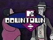 Downtown Episode Guide -MTV Prods | BCDB