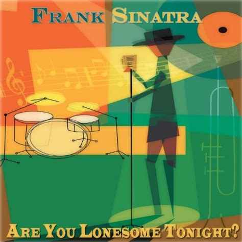 Are You Lonesome Tonight? by Frank Sinatra on Amazon Music - Amazon.co.uk