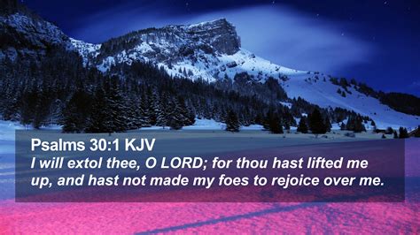 Psalms 30:1 KJV Desktop Wallpaper - I will extol thee, O LORD; for thou ...