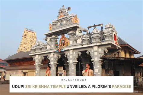 Udupi Sri Krishna Temple Unveiled: A Pilgrim's Paradise