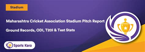 Maharashtra Cricket Association Stadium Pitch Report - Pune Ground #1 ...