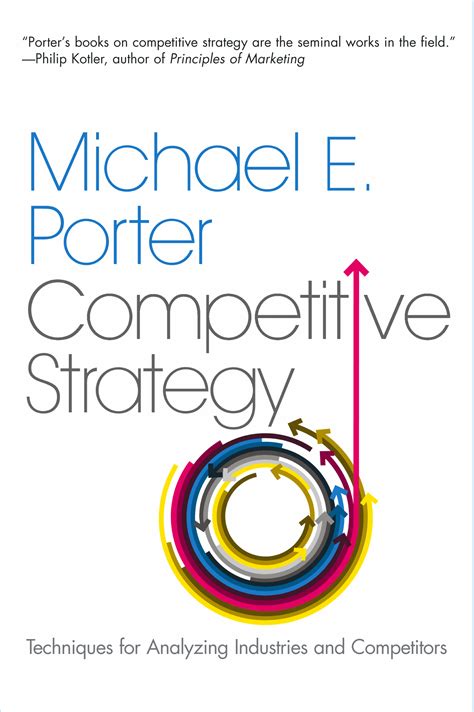 The Competitive Strategy | Book by Michael E. Porter | Official ...