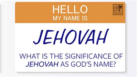 What is the Significance of “Jehovah” as God’s Name? | House to House ...