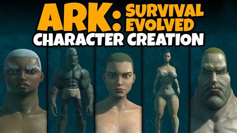 ARK: Survival Evolved Character Creation (Male & Female, Full Customization, All Options, More ...