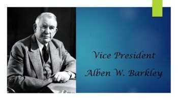 Vice President Alben W. Barkley Biography PowerPoint | TPT