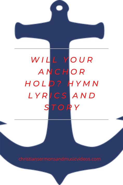 Will Your Anchor Hold? Hymn Story and Lyrics | Hymn, Hymns lyrics, The anchor holds