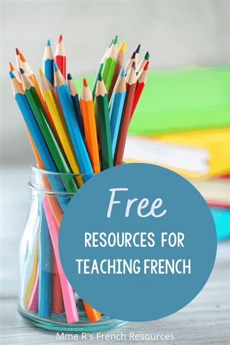 a jar full of colored pencils with the words free resources for teaching french