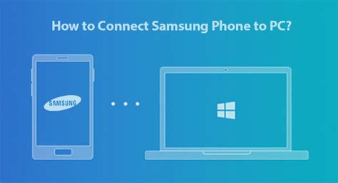 6 Smart Ways to Connect/Link Samsung Phone to PC [2023]