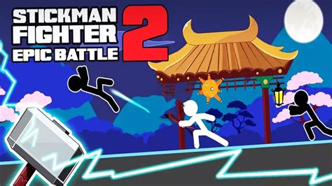 Stickman Fighter Epic Battle 2 Android Gameplay (HD) - YouTube