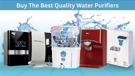 Buy The Best Quality Water Purifiers From Top Water Purifier Brands In India