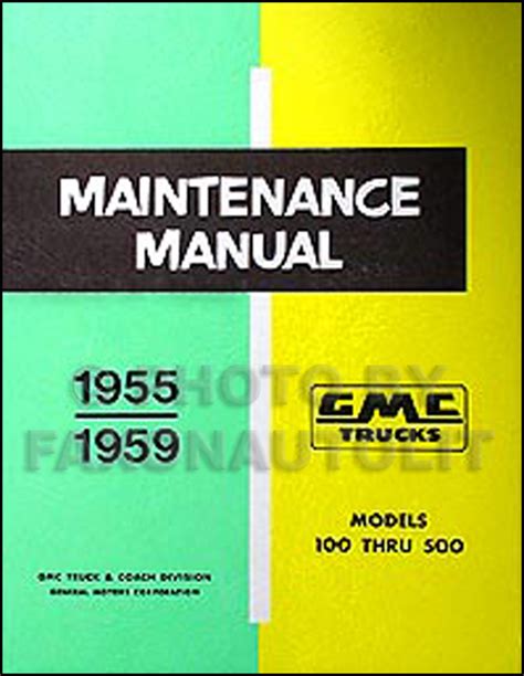 1955-1959 GMC Pickup Truck Models 100-500 Shop Manual Reprint