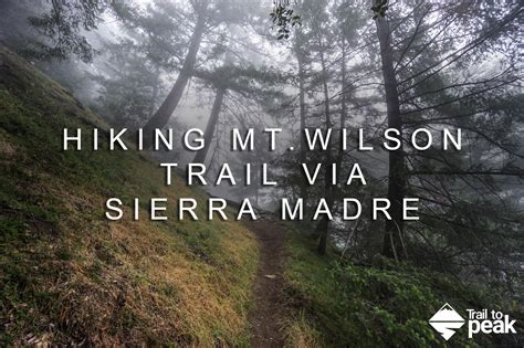 mt. wilson trail via sierra madre hike hiking guide - Trail to Peak