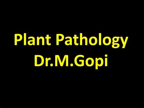 History and Importance of Plant Pathology | PPT