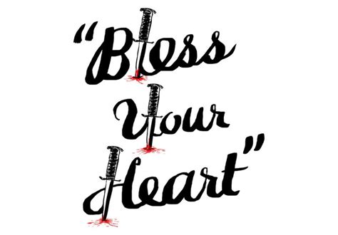 Bless Your Heart: A Meditation, A Taxonomy, A Eulogy