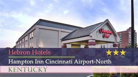 Hampton Inn Cincinnati Airport-North - Hebron Hotels, Kentucky - YouTube