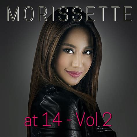 Morissette – Morissette at 14, Vol. 2 – Pinoy Albums