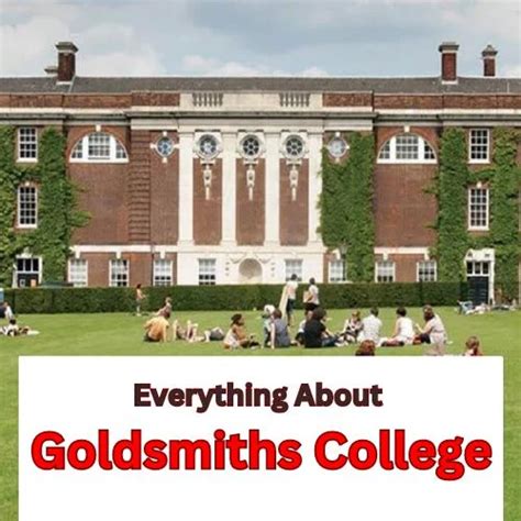 Everything About Goldsmiths College