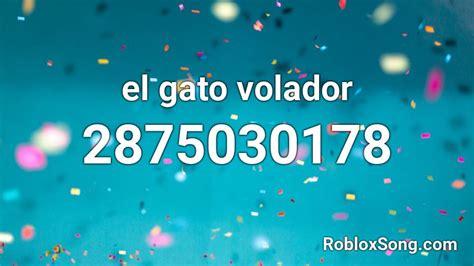 el gato volador Roblox ID - Roblox music codes