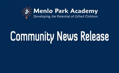 Menlo Park Academy - Developing the Potential of Gifted Learners