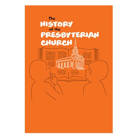 The History Of The Presbyterian Church - Channing Bete