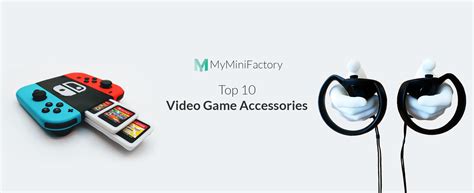 Top 10 Best Video Game Accessories to 3D Print Now! - MyMiniFactory Blog