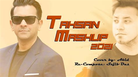 Tahsan Mashup 2021 || Cover By Abid || Bangla Mashup Song || TAHSAN HIT SONGS || New Mashup ...