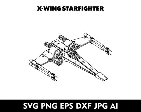 Star Wars X-wing Star Fighter SVG Star Wars Ships Xwing Vector - Etsy