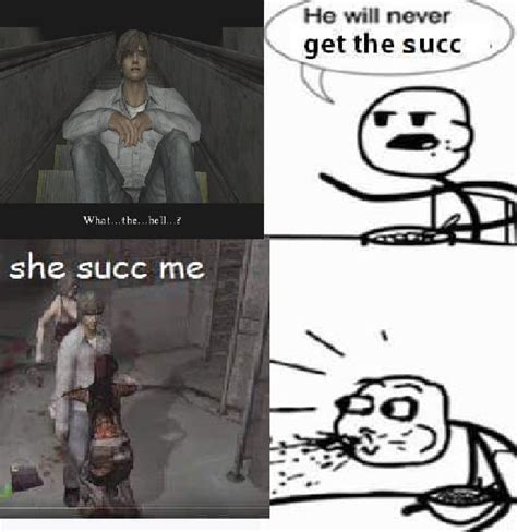 Silent Hill the succ | Succ | Know Your Meme