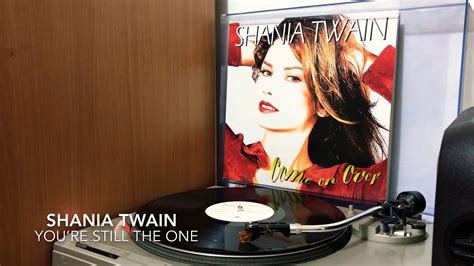 Shania Twain - You’re Still The One (audio vinyl) - YouTube