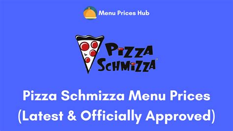 Pizza Schmizza Menu Prices (Updated: July 2023)
