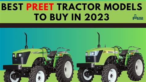 Popular Preet Tractor Models to Buy in 2023- Price, Features, and ...