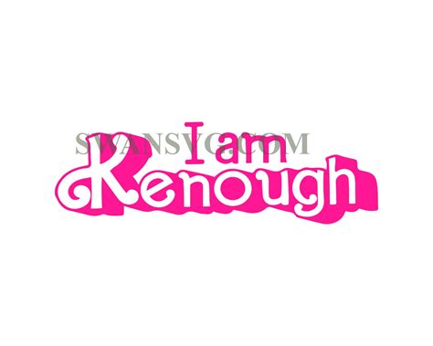 I Am Kenough Png I Am Kenough Barbie Png – SwanSvg