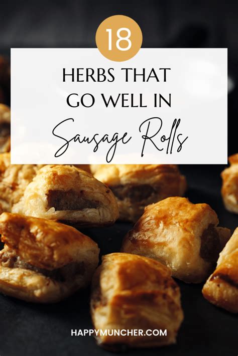 What Herbs Go in Sausage Rolls? 18 Best Herbs - Happy Muncher