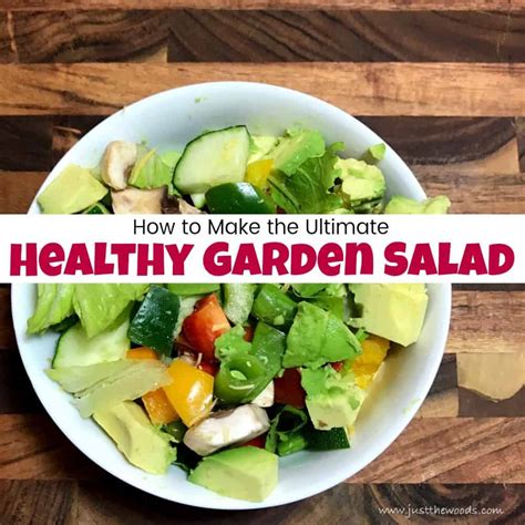 How to Make the Ultimate Healthy Garden Salad that Tastes Great