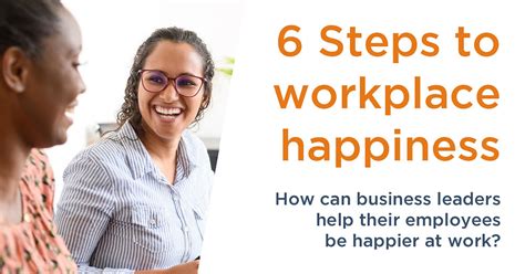 6 Steps to workplace happiness