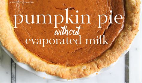 Pumpkin Pie Recipe No Evaporated Milk - 101 Simple Recipe