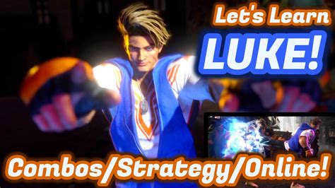 Let's Learn Luke!!! Moveset/Strategy/Combos & Online! - Street Fighter ...