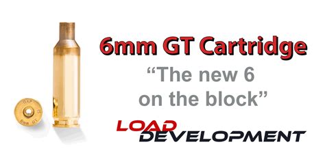 6mm GT or 6GT, the New 6 on the Block. - LoadDevelopment.com