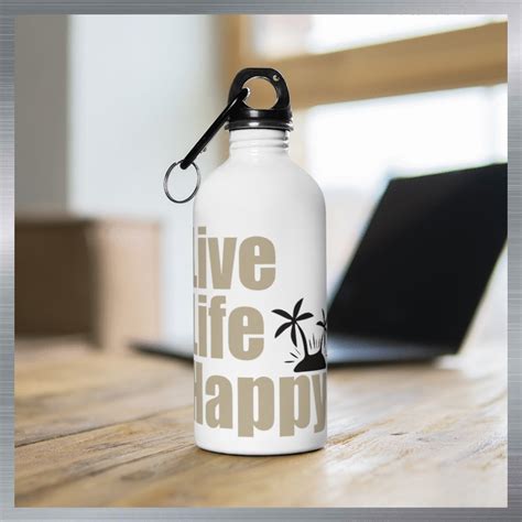 Live Life Happy Stainless Steel Water Bottle | Steel water bottle ...